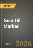 2026 Gear Oil Market Outlook: Size, Share, Growth Trends and Forecast 2025-2034- Product Image