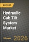 Hydraulic Cab Tilt System Market Outlook 2026-2034: Market Share, and Growth Analysis by Equipment Type (Excavators, Wheel Loaders, Tractors, Skid Steer Loaders, Backhoe Loaders), End-User Industry, Component, Actuation Technology - Product Thumbnail Image