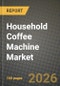 Household Coffee Machine Market Outlook 2026-2034: Market Share, and Growth Analysis by Product Type, Automation Level, Distribution Channel - Product Thumbnail Image