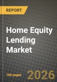 Home Equity Lending Market Outlook 2026-2034: Market Share, and Growth Analysis by Product Type (Fixed Rate Loans, Home Equity Line of Credit), Provider, Mode- Product Image