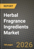 Herbal Fragrance Ingredients Market Outlook 2026-2034: Market Share, and Growth Analysis by Product Type (Lavender, Peppermint, Rosemary, Tea Tree, Citrus-Based (e.g., Orange, Lemon), Others (e.g., Davana, Patchouli)), Form, Application- Product Image