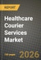Healthcare Courier Services Market Outlook 2026-2034: Market Share, and Growth Analysis by Destination (Domestic, International), Temperature Control, Service Type - Product Thumbnail Image