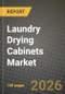 Laundry Drying Cabinets Market Outlook 2026-2034: Market Share, and Growth Analysis by Technology (Heated Air, Heat Pump, Dehumidifier), Installation Type, Application, Distribution Channel - Product Thumbnail Image