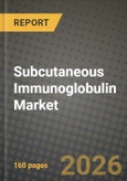 Subcutaneous Immunoglobulin Market Outlook 2026-2034: Market Share, and Growth Analysis by Application, Administration Technique, End User, Distribution Channel- Product Image