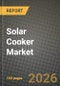 Solar Cooker Market Outlook 2026-2034: Market Share, and Growth Analysis by Cooker Type (Box Solar Cookers, Panel Solar Cookers, Parabolic / Concentrating Cookers, Vacuum / Evacuated-tube Cookers, Solar-Electric (PV-powered) Cookers), Price Range, End-User, Distribution Channel - Product Thumbnail Image
