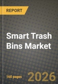 Smart Trash Bins Market Outlook 2026-2034: Market Share, and Growth Analysis by Solution Type (Hardware (Fill-level sensors, RFID, optical, compaction), Software / Analytics Platforms), Sales Channel, Waste Type, End User- Product Image