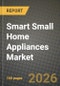 Smart Small Home Appliances Market Outlook 2026-2034: Market Share, and Growth Analysis by Product, Distribution Channel - Product Thumbnail Image