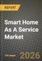Smart Home As A Service Market Outlook 2026-2034: Market Share, and Growth Analysis by Service Type (Managed Services, Integrated Services, DIY / Self-Install Services), Solution, Component, End-User - Product Thumbnail Image