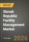 Slovak Republic Facility Management Market Outlook 2026-2034: Market Share, and Growth Analysis by Service Type, Offering Type, End-User - Product Thumbnail Image