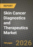 Skin Cancer Diagnostics and Therapeutics Market Outlook 2026-2034: Market Share, and Growth Analysis by Cancer Type (Melanoma, Non-melanoma), Type- Product Image