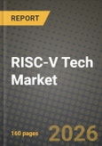 RISC-V Tech Market Outlook 2026-2034: Market Share, and Growth Analysis by Processor Core Type (32-bit, 64-bit, 128-bit), Core IP Business Model, Application, End-User Industry- Product Image