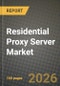 Residential Proxy Server Market Outlook 2026-2034: Market Share, and Growth Analysis by Type (Static Residential Proxy, Rotating Residential Proxy), Protocol, Application - Product Thumbnail Image