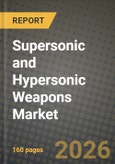 Supersonic and Hypersonic Weapons Market Outlook 2026-2034: Market Share, and Growth Analysis- Product Image