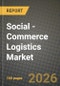 Social - Commerce Logistics Market Outlook 2026-2034: Market Share, and Growth Analysis by Business Model (Business-to-consumer (B2C), Business-to-business (B2B), Consumer-to-consumer (C2C)), Service, Product Type, Sales Channel - Product Thumbnail Image