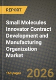 Small Molecules Innovator Contract Development and Manufacturing Organization Market Outlook 2026-2034: Market Share, and Growth Analysis by Product, Stage, End User, Therapeutic Area- Product Image