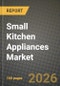 Small Kitchen Appliances Market Outlook 2026-2034: Market Share, and Growth Analysis by Product, End User, Distribution Channel - Product Thumbnail Image