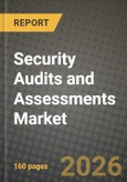 Security Audits and Assessments Market Outlook 2026-2034: Market Share, and Growth Analysis by Service Type, Organisation Size, End-Use Industry, Deployment Mode- Product Image