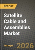 Satellite Cable and Assemblies Market Outlook 2026-2034: Market Share, and Growth Analysis by Cable Type (Coaxial Cables, Fiber-Optic Cables, Waveguides, Power Cables, Hybrid/Multi-core Cables), Assembly Type, Subsystem, Satellite Orbit- Product Image