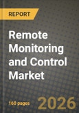 Remote Monitoring and Control Market Outlook 2026-2034: Market Share, and Growth Analysis by Component (Solutions, Field Instruments), Deployment Mode, Connectivity Technology, End-User Industry- Product Image