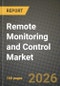 Remote Monitoring and Control Market Outlook 2026-2034: Market Share, and Growth Analysis by Component (Solutions, Field Instruments), Deployment Mode, Connectivity Technology, End-User Industry - Product Thumbnail Image
