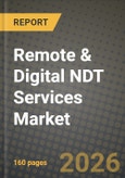 Remote & Digital NDT Services Market Outlook 2026-2034: Market Share, and Growth Analysis by Service Type, Service Delivery Mode, End-User- Product Image