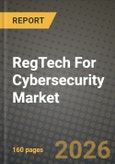 RegTech For Cybersecurity Market Outlook 2026-2034: Market Share, and Growth Analysis by Component, Deployment Mode, Organisation Size, End-Use Industry- Product Image