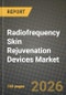 Radiofrequency Skin Rejuvenation Devices Market Outlook 2026-2034: Market Share, and Growth Analysis by Technology (Monopolar RF, Bipolar RF, Multipolar RF, Fractional RF Microneedling, Combination / Hybrid RF), Device Format, Application, End User - Product Thumbnail Image