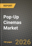 Pop-Up Cinemas Market Outlook 2026-2034: Market Share, and Growth Analysis by location type (outdoor pop-up cinemas, indoor pop-up cinemas), movie setup, cinema capacity- Product Image