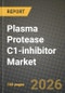 Plasma Protease C1-inhibitor Market Outlook 2026-2034: Market Share, and Growth Analysis by Drug Type, Dosage Form, Route Of Administration, Indication - Product Thumbnail Image
