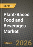 Plant-Based Food and Beverages Market Outlook 2026-2034: Market Share, and Growth Analysis by Product Type, Ingredient Source, Form, Distribution Channel- Product Image