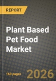 Plant Based Pet Food Market Outlook 2026-2034: Market Share, and Growth Analysis by Pet Type (Dogs, Cats, Other Pets), Food Type, Distribution Channel- Product Image
