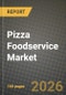 Pizza Foodservice Market Outlook 2026-2034: Market Share, and Growth Analysis by Structure (Chained Outlets, Independent Outlets), Restaurant Format, Service Model, Location - Product Thumbnail Image