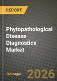 Phytopathological Disease Diagnostics Market Outlook 2026-2034: Market Share, and Growth Analysis by Technology, Disease Area, End User- Product Image