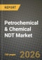 Petrochemical & Chemical NDT Market Outlook 2026-2034: Market Share, and Growth Analysis by Component (Equipment, Software, Services, Consumables), Testing Method, Technique - Product Thumbnail Image