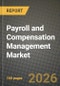 Payroll and Compensation Management Market Outlook 2026-2034: Market Share, and Growth Analysis by Type (Software, Services), Application, Deployment, End-User Industry - Product Thumbnail Image