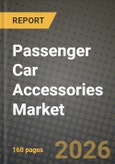 Passenger Car Accessories Market Outlook 2026-2034: Market Share, and Growth Analysis by Application, Sales Channel, Vehicle Type, Material Type- Product Image