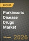 Parkinson's Disease Drugs Market Outlook 2026-2034: Market Share, and Growth Analysis by Drug's Mechanism of Action, Route of Administration, Distribution Channel - Product Thumbnail Image