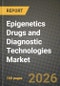 Epigenetics Drugs and Diagnostic Technologies Market Outlook 2026-2034: Market Share, and Growth Analysis - Product Thumbnail Image