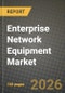 Enterprise Network Equipment Market Outlook 2026-2034: Market Share, and Growth Analysis by Type (Switches, Routers, WLAN, Network Security Appliances, Access Points and Controllers), Deployment Model, Enterprise Size, End-User - Product Thumbnail Image
