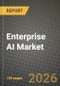 Enterprise AI Market Outlook 2026-2034: Market Share, and Growth Analysis by Component (Software / Platform, Services, Hardware Accelerators), Organization Size, Functional Area, Technology - Product Thumbnail Image