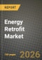 Energy Retrofit Market Outlook 2026-2034: Market Share, and Growth Analysis by Retrofit Depth (Deep Energy Retrofits, Shallow/Light Energy Retrofits), Technology, Application - Product Thumbnail Image