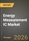 Energy Measurement IC Market Outlook 2026-2034: Market Share, and Growth Analysis by Product Type, Communication Interface, Accuracy Class, End-Use Application- Product Image
