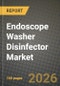 Endoscope Washer Disinfector Market Outlook 2026-2034: Market Share, and Growth Analysis by System Type (Single-Chamber Washer Disinfectors, Multi-Chamber Washer Disinfectors, Portable/Benchtop Units), Modality, Capacity, Endoscope Compatibility - Product Thumbnail Image