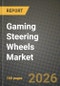 Gaming Steering Wheels Market Outlook 2026-2034: Market Share, and Growth Analysis by Type (Entry-Level, Advanced Racing Wheels), Distribution Channel - Product Thumbnail Image