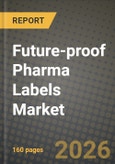 Future-proof Pharma Labels Market Outlook 2026-2034: Market Share, and Growth Analysis by Technology (RFID, NFC, Sensing Labels, Dual-Frequency / Hybrid, Others), Packaging Type, End User- Product Image
