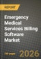 Emergency Medical Services Billing Software Market Outlook 2026-2034: Market Share, and Growth Analysis by Component (In-house, Outsorced), Type - Product Thumbnail Image
