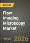 Flow Imaging Microscopy Market Outlook 2026-2034: Market Share, and Growth Analysis by Product Type (Instruments, Software & AI Analytics, Reagents & Consumables, Accessories & Services), Application, End User - Product Thumbnail Image