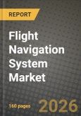 Flight Navigation System Market Outlook 2026-2034: Market Share, and Growth Analysis by Communication Technology (Radio, Satellite, Hybrid (GNSS+SBAS)), Platform, Flight Instrument, System Type- Product Image