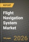 Flight Navigation System Market Outlook 2026-2034: Market Share, and Growth Analysis by Communication Technology (Radio, Satellite, Hybrid (GNSS+SBAS)), Platform, Flight Instrument, System Type - Product Thumbnail Image