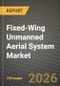 Fixed-Wing Unmanned Aerial System Market Outlook 2026-2034: Market Share, and Growth Analysis by Application, Mode, Range, MTOW - Product Thumbnail Image